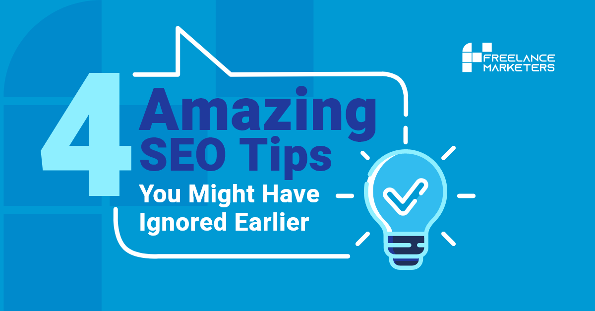 4 Amazing SEO Tips You Might Have Ignored Earlier
